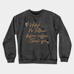 No Talkee Before Coffee Crewneck Sweatshirt